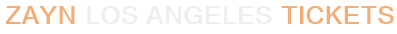 Zayn Los Angeles Tickets